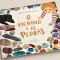 Livro infantil “O Menino e as Pedras” transforma coleção de pedras em reflexão sobre pertencimento e inclusão
